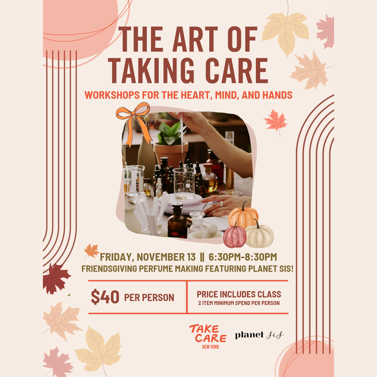 Take Care NYC X Planet Sis Friendsgiving Perfume Workshop Planet Sis